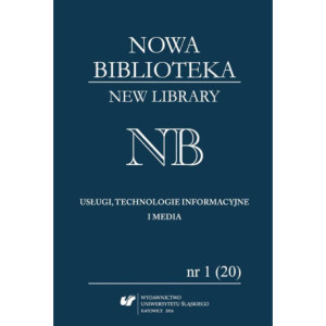 „Nowa Biblioteka. New Library. Usługi, technologie informacyjne i media” 2016, nr 1 (20) Międzynarodowe aspekty bibliotekarstwa [E-Book] [pdf]