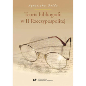 Teoria bibliografii w II Rzeczypospolitej [E-Book] [pdf]