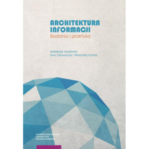 Architektura informacji. Badania i praktyka [E-Book] [pdf]