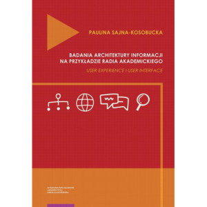 Badania architektury informacji na przykładzie radia akademickiego. User Experience i User Interface [E-Book] [pdf]