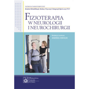 Fizjoterapia w neurologii i neurochirurgii [E-Book] [pdf]
