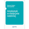 Antybiotyki w medycynie rodzinnej [E-Book] [mobi]