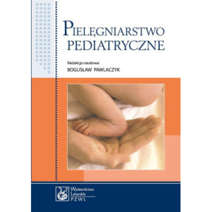 Pielęgniarstwo pediatryczne. Podręcznik dla studiów medycznych [E-Book] [epub]