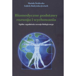 Biomedyczne podstawy rozwoju i wychowania [E-Book] [pdf]
