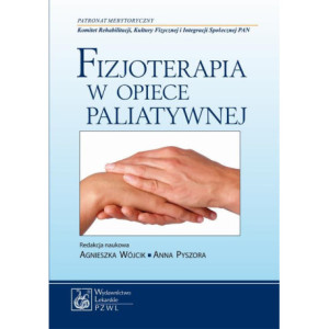 Fizjoterapia w opiece paliatywnej [E-Book] [epub]