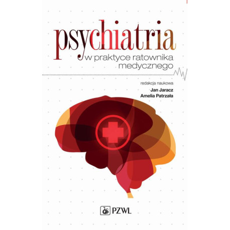Psychiatria w praktyce ratownika medycznego [E-Book] [mobi]