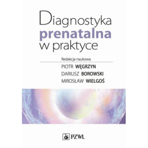 Diagnostyka prenatalna w praktyce [E-Book] [epub]