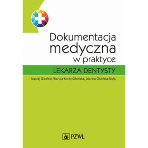 Dokumentacja medyczna w praktyce lekarza dentysty [E-Book] [mobi]