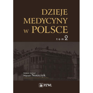 Dzieje medycyny w Polsce. Lata 1914-1944. Tom 2 [E-Book] [pdf]