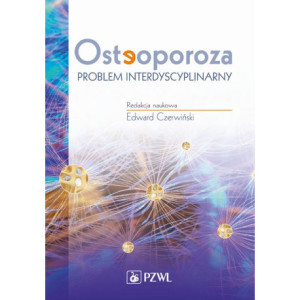 Osteoporoza. Problem interdyscyplinarny [E-Book] [mobi]