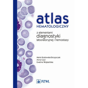 Atlas hematologiczny z elementami diagnostyki laboratoryjnej i hemostazy [E-Book] [mobi]
