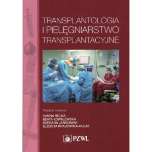 Transplantologia i pielęgniarstwo transplantacyjne [E-Book] [mobi]