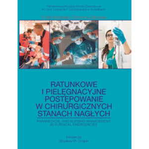 Ratunkowe i pielęgnacyjne postępowanie w chirurgicznych stanach nagłych [E-Book] [pdf]