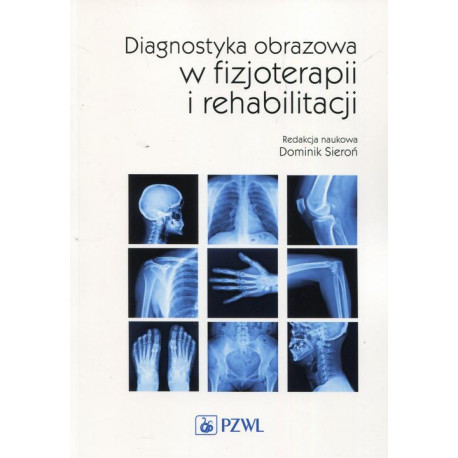 Diagnostyka obrazowa w fizjoterapii i rehabilitacji [E-Book] [mobi]