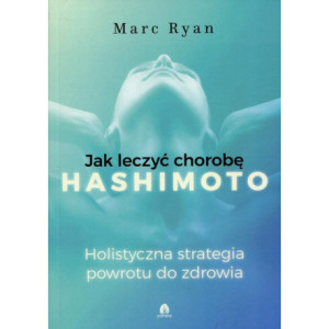Jak leczyć chorobę Hashimoto [E-Book] [epub]
