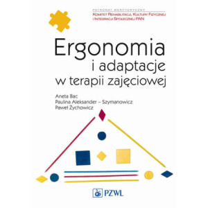Ergonomia i adaptacje w terapii zajęciowej [E-Book] [mobi]