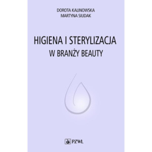 Higiena i sterylizacja w branży beauty [E-Book] [mobi]