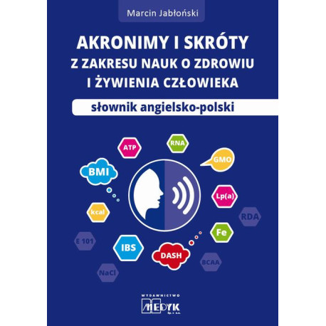 Akronimy i skróty z zakresy nauk o zdrowiu i żywieniu człowieka [E-Book] [pdf]
