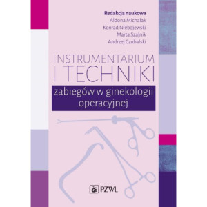 Instrumentarium i techniki zabiegów w ginekologii operacyjnej [E-Book] [mobi]