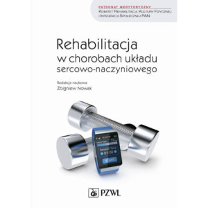 Rehabilitacja w chorobach układu sercowo-naczyniowego [E-Book] [epub]