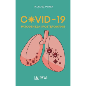 COVID-19 Patogeneza i postępowanie [E-Book] [epub]