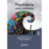 Psychiatria dzieci i młodzieży. Tom 2 [E-Book] [epub]
