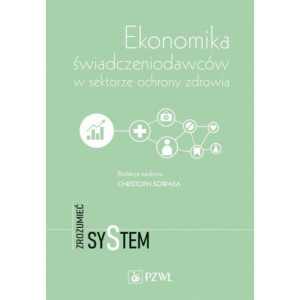 Ekonomika świadczeniodawców w sektorze ochrony zdrowia [E-Book] [epub]