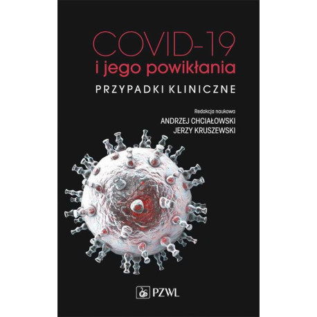 COVID-19 i jego powikłania - przypadki kliniczne [E-Book] [epub]