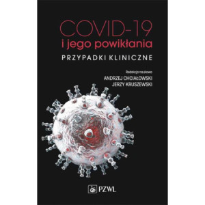 COVID-19 i jego powikłania - przypadki kliniczne [E-Book] [mobi]