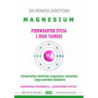 MAGNESIUM - pierwiastek życia i jego tajniki. Uniwersalny kontroler organizmu człowieka i jego szerokie działanie. [Audiobook] [mp3]