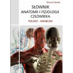 Słownik anatomii i fizjologii polsko-angielski [E-Book] [pdf]