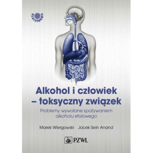 Alkohol i człowiek - toksyczny związek [E-Book] [mobi]