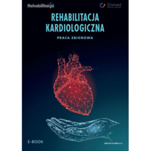 Rehabilitacja kardiologiczna [E-Book] [pdf]