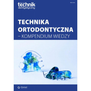 Technika ortodontyczna - kompendium wiedzy [E-Book] [pdf]