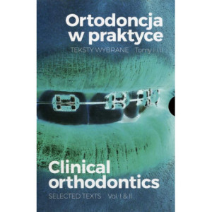 Ortodoncja w praktyce. Teksty wybrane [E-Book] [pdf]