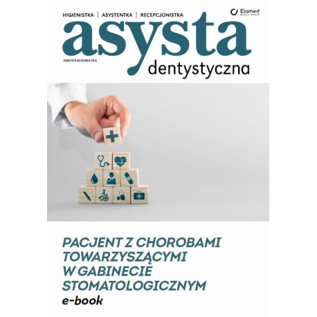 Pacjent z chorobami towarzyszącymi w gabinecie stomatologicznym [E-Book] [pdf]