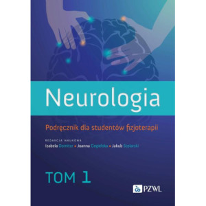 Neurologia. Podręcznik dla studentów fizjoterapii. Tom 1 [E-Book] [mobi]