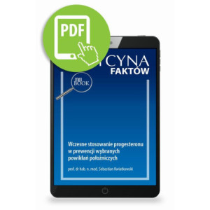 Wczesne stosowanie progesteronu w prewencji wybranych powikłań położniczych [E-Book] [pdf]
