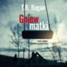 Gniew matki [Audiobook] [mp3]