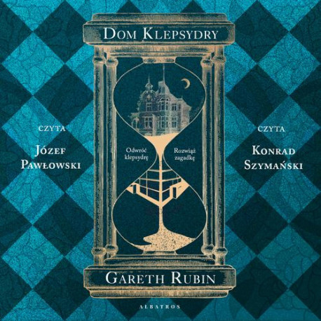 Dom klepsydry (Londyn 80.XIX / Los Angeles 20.XX) [Audiobook] [mp3]