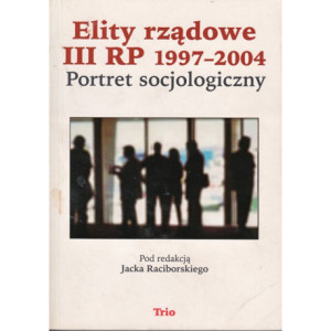 Elity rządowe III RP 1997-2004 [E-Book] [pdf]
