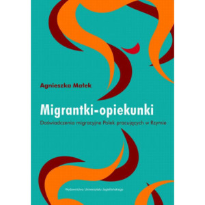 Migrantki - opiekunki [E-Book] [pdf]