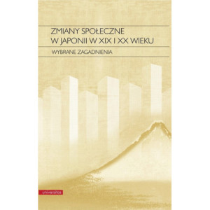 Zmiany społeczne w Japonii w XIX i XX wieku [E-Book] [pdf]