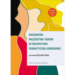 Zagadnienia małżeństwa i rodzin w perspektywie feministyczno-genderowej [E-Book] [pdf]