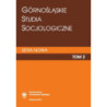 „Górnośląskie Studia Socjologiczne. Seria Nowa”. T. 2 [E-Book] [pdf]