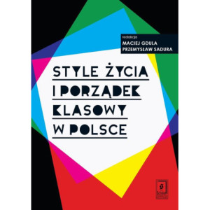 Style życia i porządek klasowy w Polsce [E-Book] [pdf]