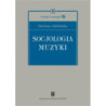 Socjologia muzyki [E-Book] [pdf]
