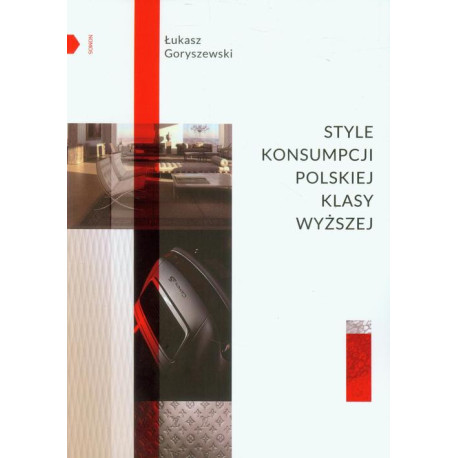 Style konsumpcji polskiej klasy wyższej [E-Book] [pdf]