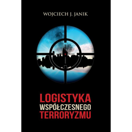 Logistyka współczesnego terroryzmu [E-Book] [pdf]