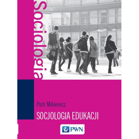 Socjologia edukacji [E-Book] [mobi]